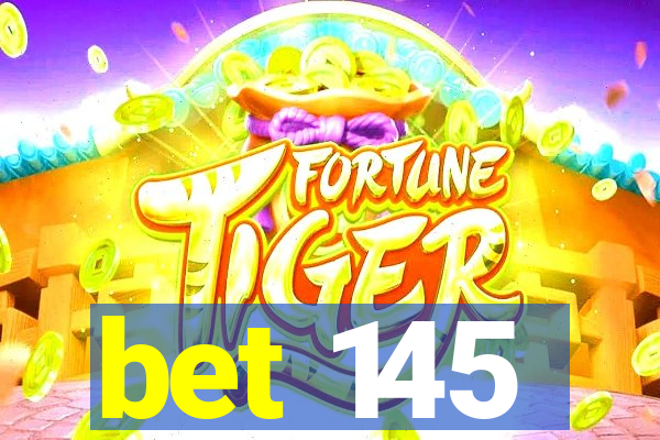 bet 145