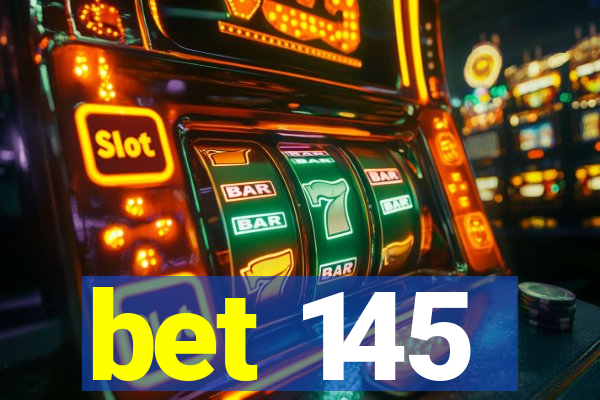 bet 145