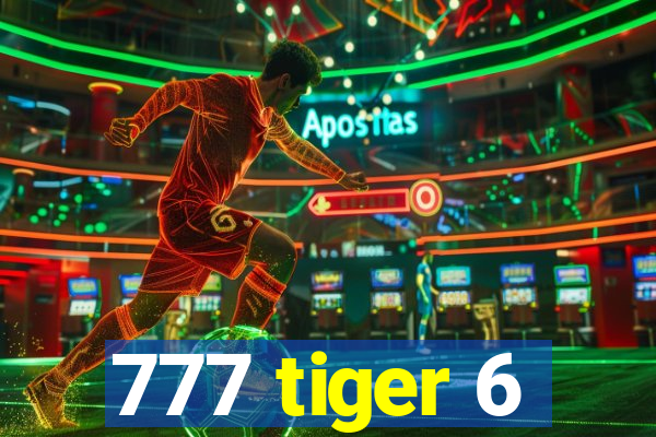 777 tiger 6