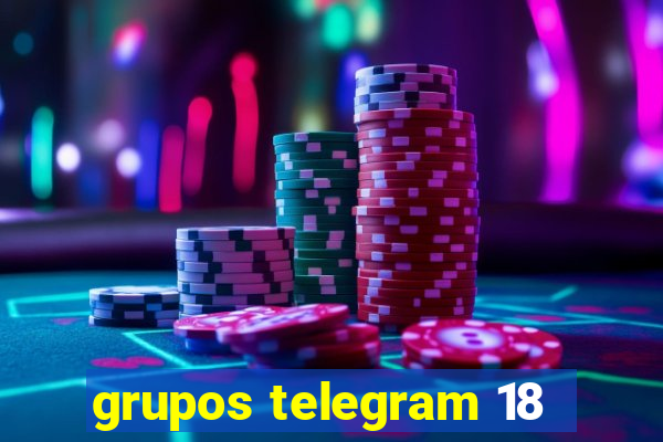 grupos telegram 18