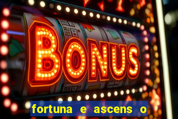 fortuna e ascens o livro pdf grátis