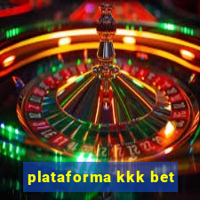 plataforma kkk bet