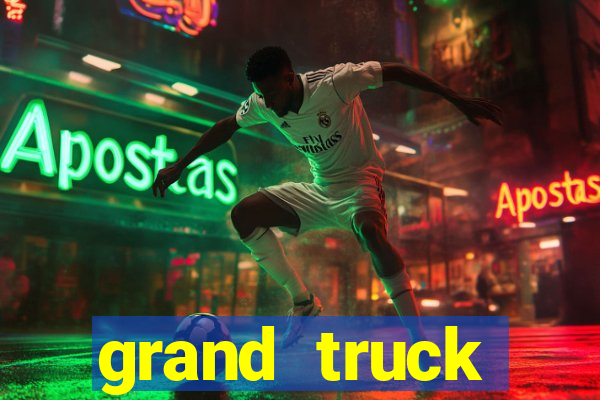 grand truck simulator dinheiro infinito