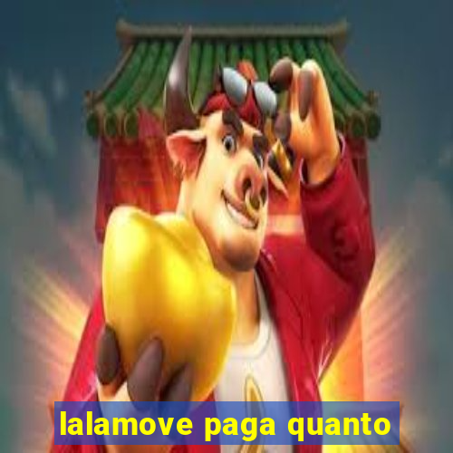 lalamove paga quanto