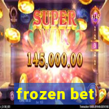 frozen bet