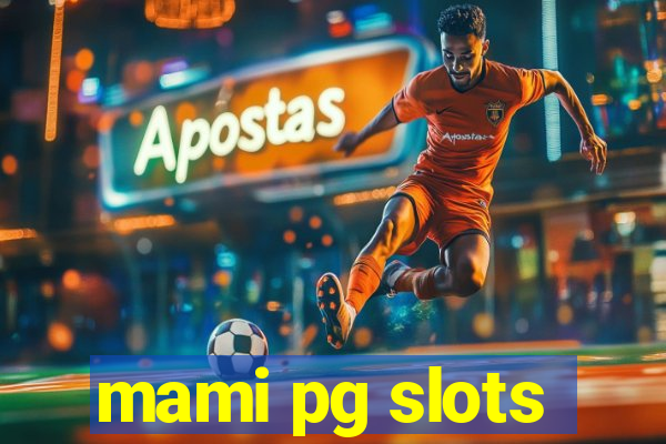 mami pg slots