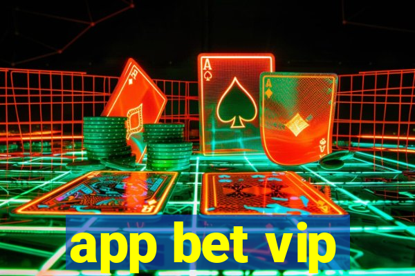 app bet vip