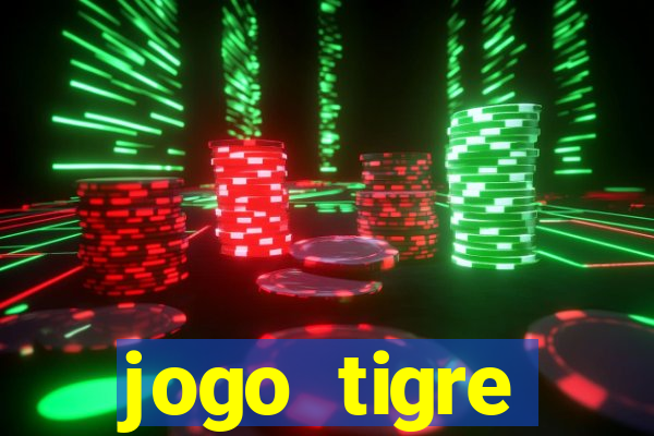 jogo tigre plataforma nova