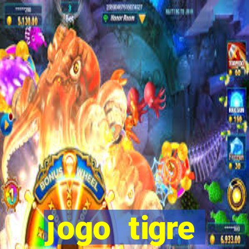 jogo tigre plataforma nova