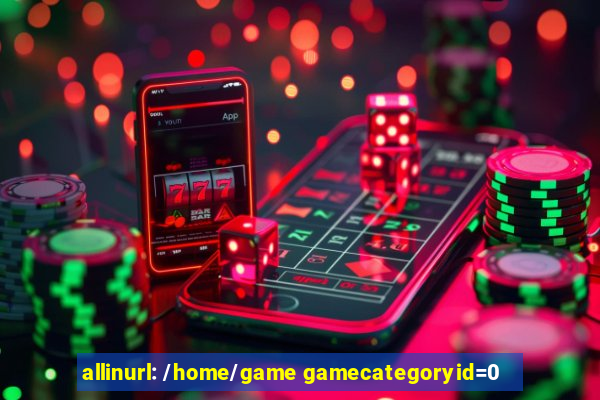 allinurl: /home/game gamecategoryid=0