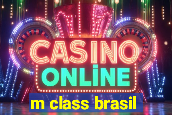 m class brasil