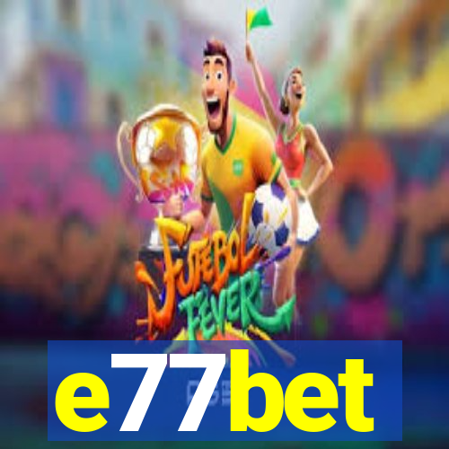 e77bet