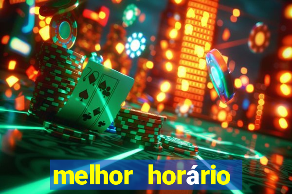 melhor horário para jogar pixbet