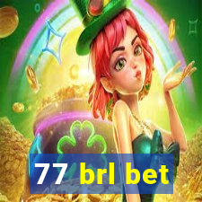 77 brl bet