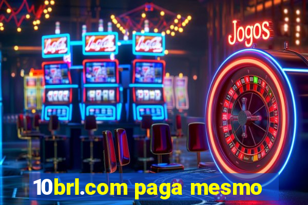 10brl.com paga mesmo