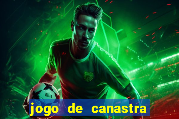 jogo de canastra valendo dinheiro