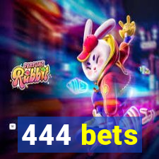 444 bets