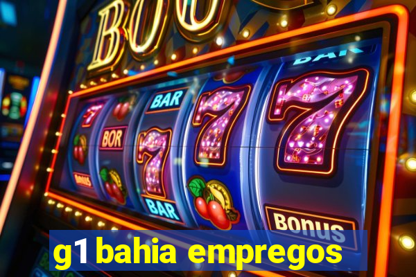 g1 bahia empregos