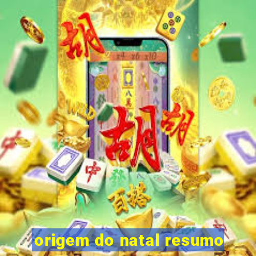 origem do natal resumo