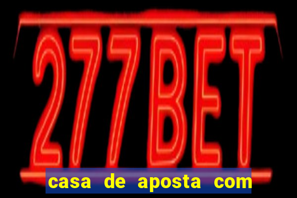 casa de aposta com pagamento antecipado