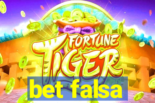 bet falsa