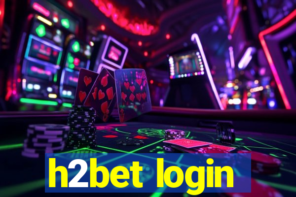 h2bet login