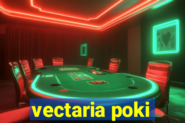 vectaria poki