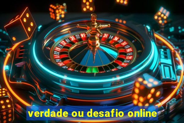 verdade ou desafio online