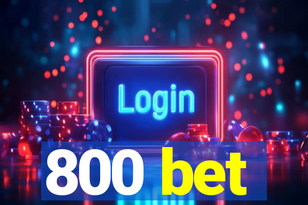 800 bet