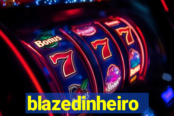 blazedinheiro