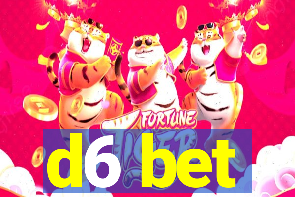 d6 bet