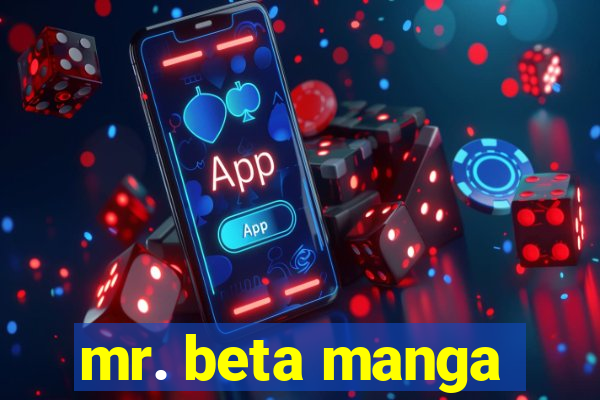 mr. beta manga