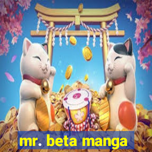 mr. beta manga
