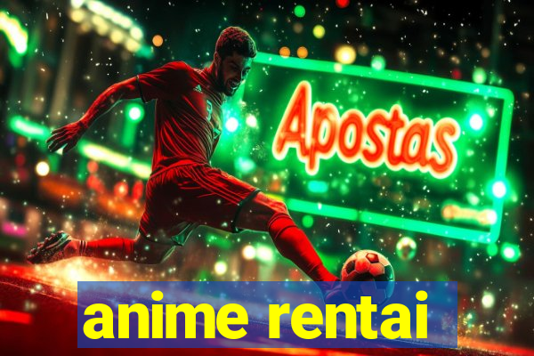 anime rentai