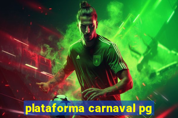 plataforma carnaval pg
