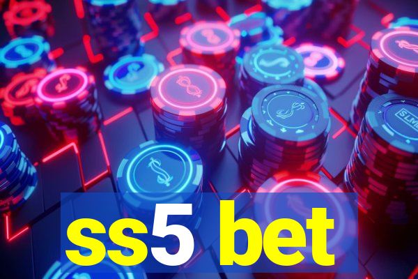 ss5 bet