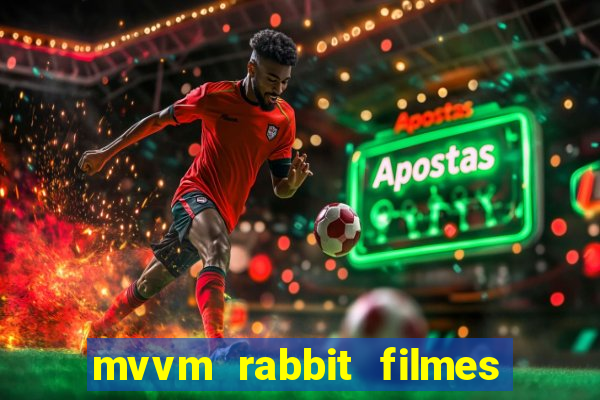 mvvm rabbit filmes e séries