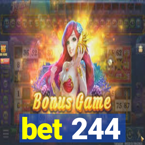 bet 244
