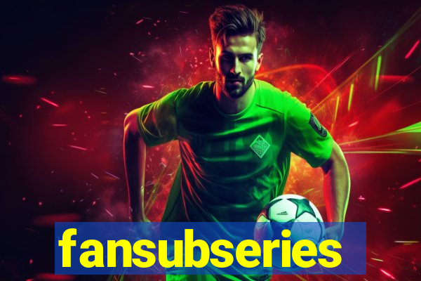 fansubseries