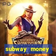subway money deposito 1 real