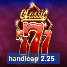 handicap 2.25