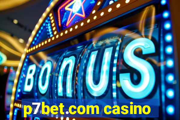 p7bet.com casino