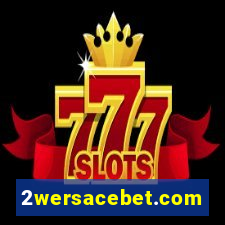 2wersacebet.com