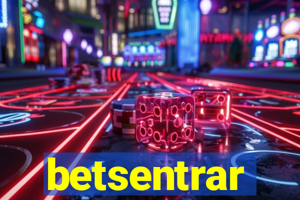 betsentrar