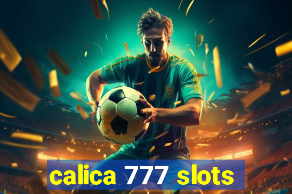 calica 777 slots
