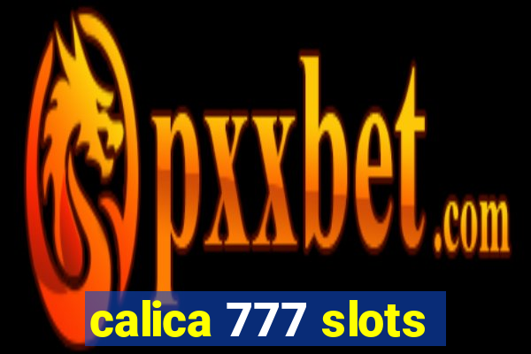 calica 777 slots