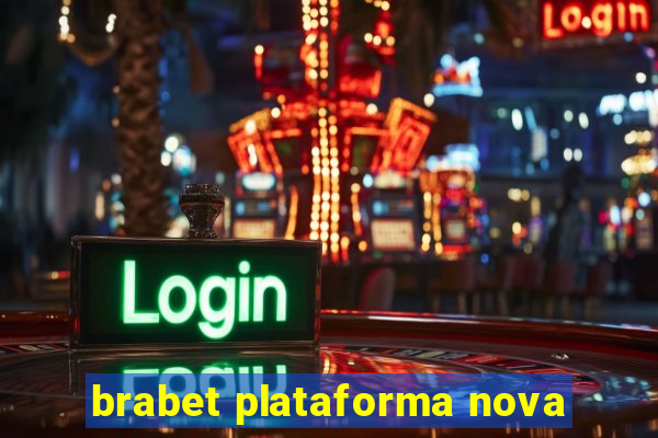 brabet plataforma nova
