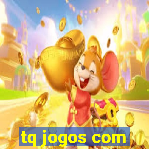 tq jogos com
