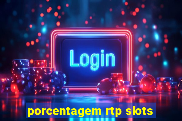 porcentagem rtp slots