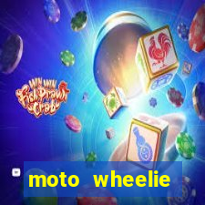 moto wheelie dinheiro infinito